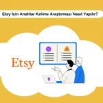 Etsy’de ürünlerinizin bulunabilirliği, seçtiğiniz anahtar kelimelere bağlıdır. Doğru anahtar kelimeler, arama sonuçlarında ürünlerinizi üst sıralara taşır ve daha fazla organik trafik çekmenizi sağlar.